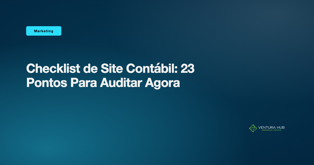 Checklist de Site Contábil: 23 Pontos Para Auditar Agora