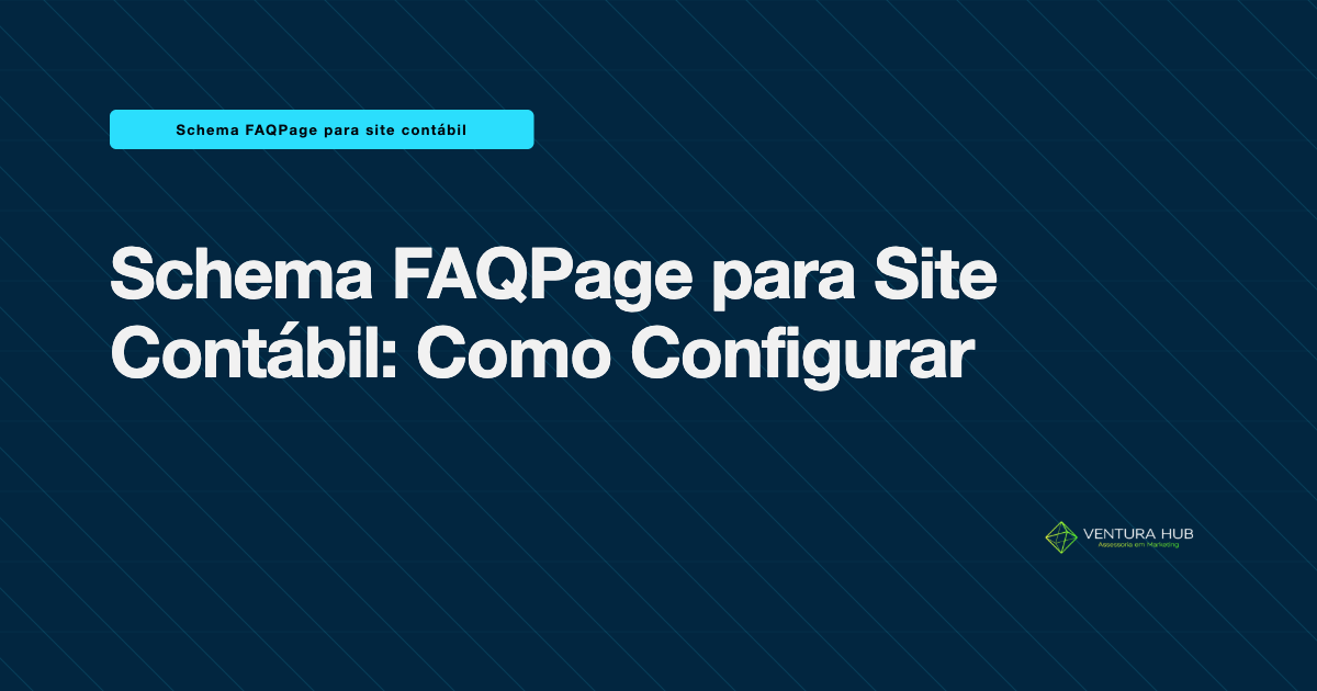 Schema FAQPage para Site Contábil: Como Configurar
